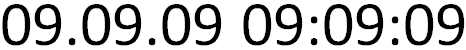 09.09.09 09:09:09